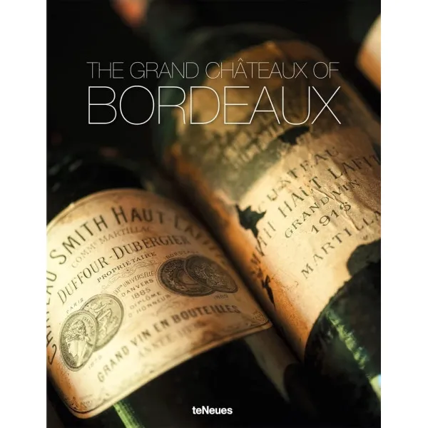 The Grand Chateaux of Bordeaux