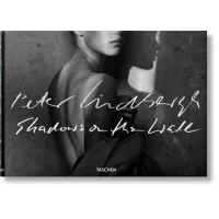 Peter Lindbergh. Shadows on the Wall 
