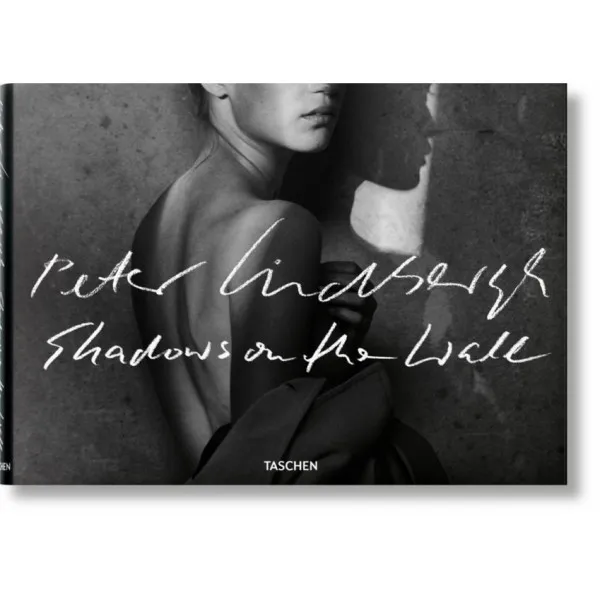 Peter Lindbergh. Shadows on the Wall 