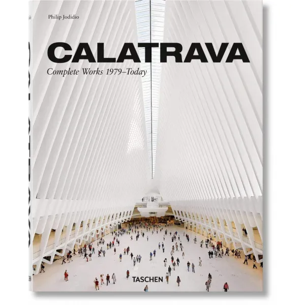 Calatrava. Complete Works 1979-Today
