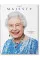 Her Majesty. A Photographic History 1926-Today