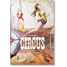 The Circus. 1870s-1950s