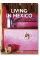 Living in Mexico. 40th Ed.