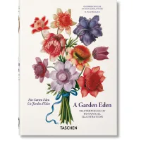 A Garden Eden. Masterpieces of Botanical Illustration 45th Ed.