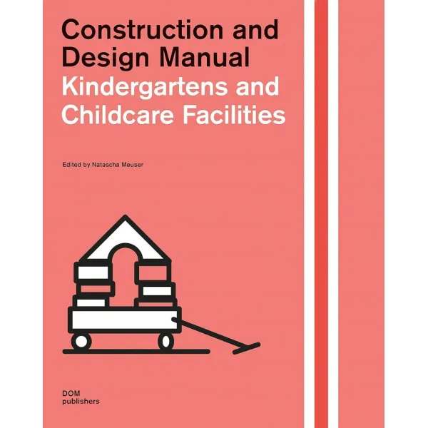 Childcare Facilities: Construction and Design Manual