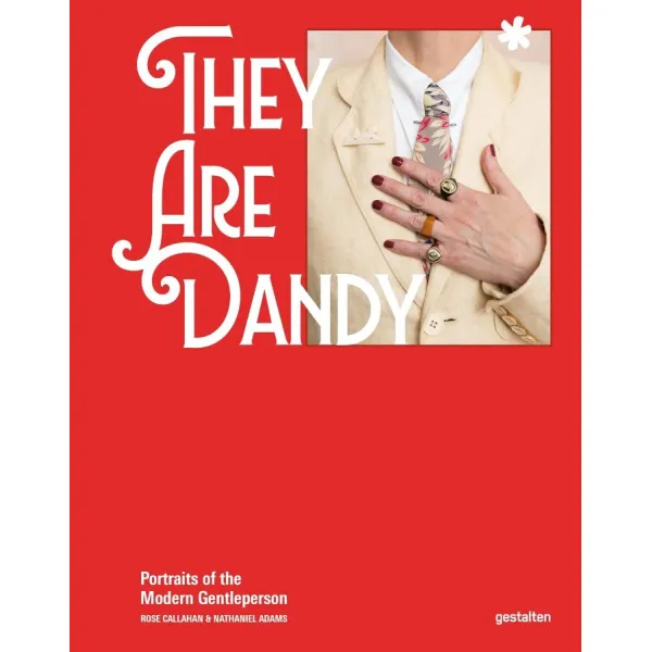 They are Dandy: Portraits of the Modern Gentleperson