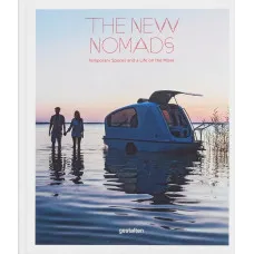 The New Nomads . Temporary Spaces on the Move
