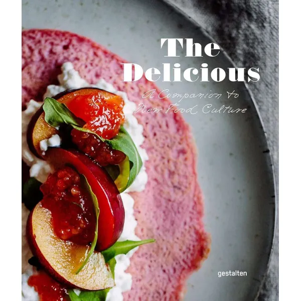 The Delicious . A Companion to New Food Culture
