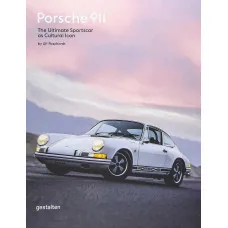 Porsche 911 : The Ultimate Sportscar as Cultural Icon