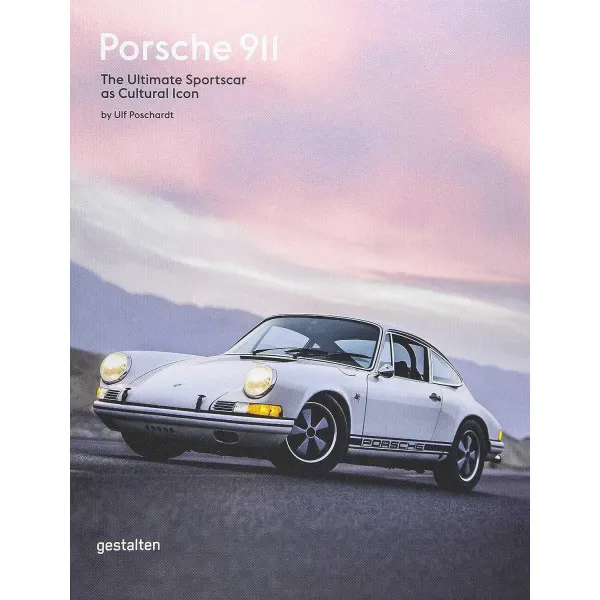 Porsche 911 : The Ultimate Sportscar as Cultural Icon