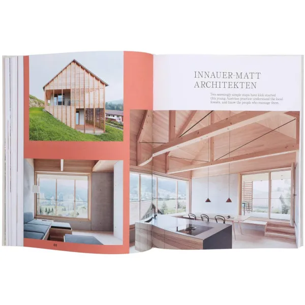 Out of the Woods . Architecture and Interiors Built from Wood