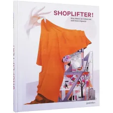 Shoplifter! . New Retail Architecture and Brand Spaces