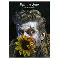 Eat the Sun . From Dusk to Dawn with Photographer Floria Sigismondi