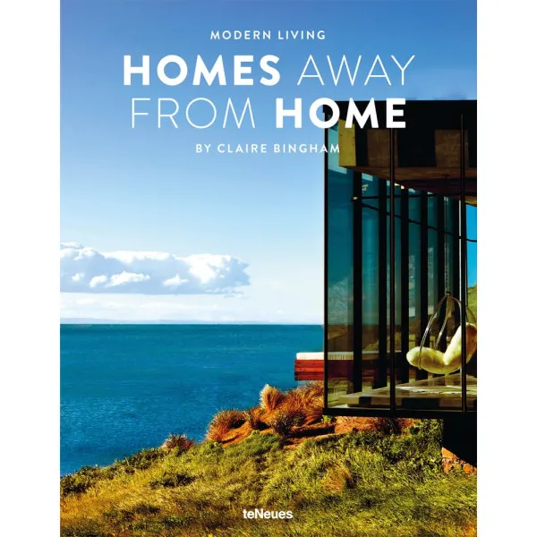 Modern Living: Homes Away From Home