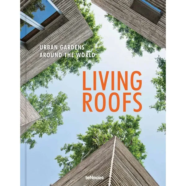 Living Roofs : Urban Gardens Around the World