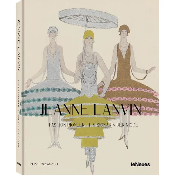 Jeanne Lanvin. Fashion Pioneer