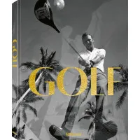 GOLF: A Tribute to Golf’s Finest Destinations, Gear, and Icons