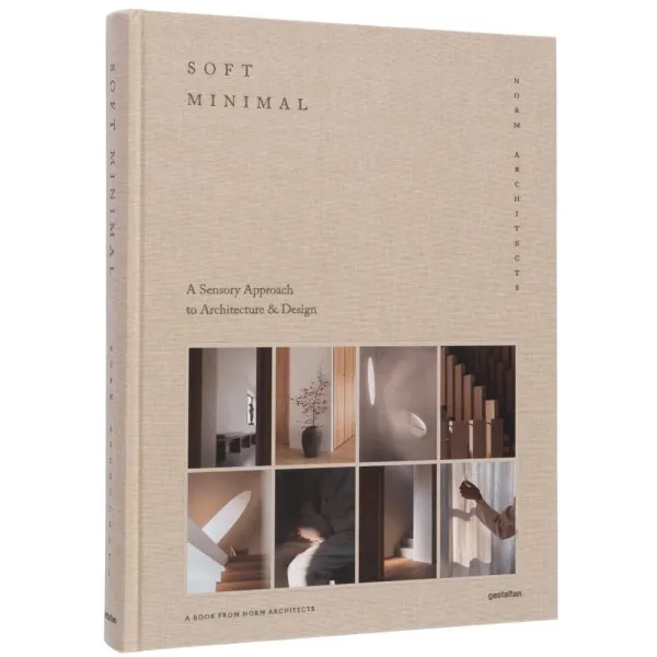 Soft Minimal : Norm Architects: A Sensory Approach to Architecture and Design