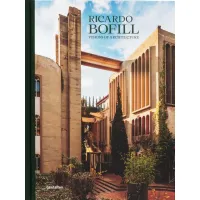 Ricardo Bofil. Visions of Architecture