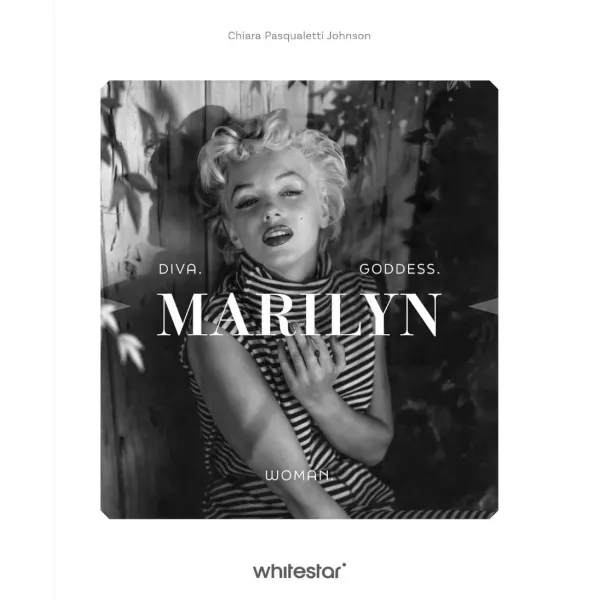 Marilyn Monroe: Diva. Woman. Goddess