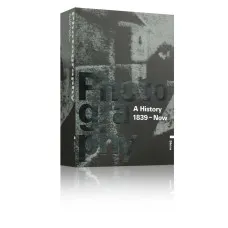 Photography: A History 1839 - Now : History of Photography Vol. I-IV