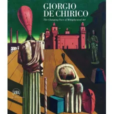 Giorgio de Chirico: The Face of Metaphysics