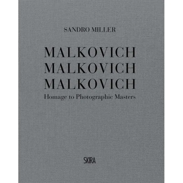 Malkovich Malkovich Malkovich : Homage to Photographic Masters