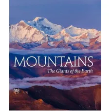 Mountains : The Giants of the Earth