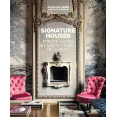 Signature Houses. Private Homes by Great Italian Designers