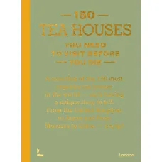 150 Tea Houses You Need to Visit Before You Die