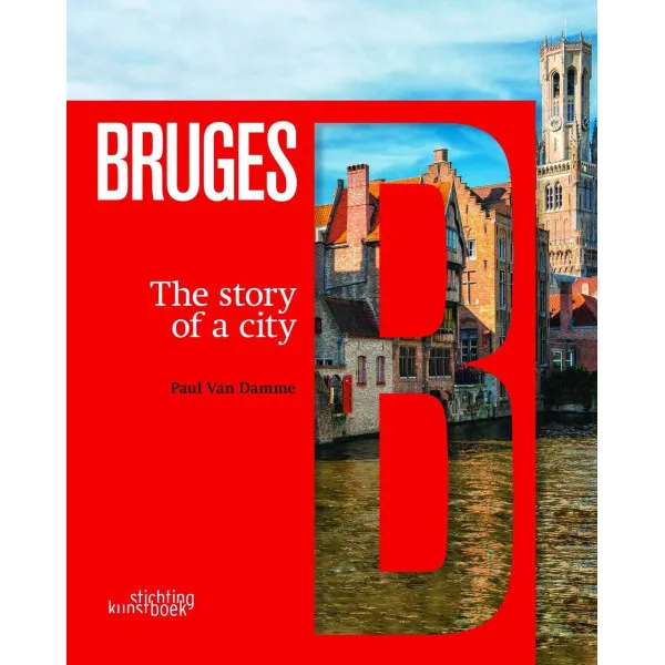 Bruges. The Story of a City