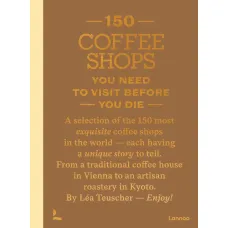 150 Coffee Shops You Need to Visit Before You Die