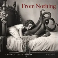Annika Nordenskiöld: From Nothing