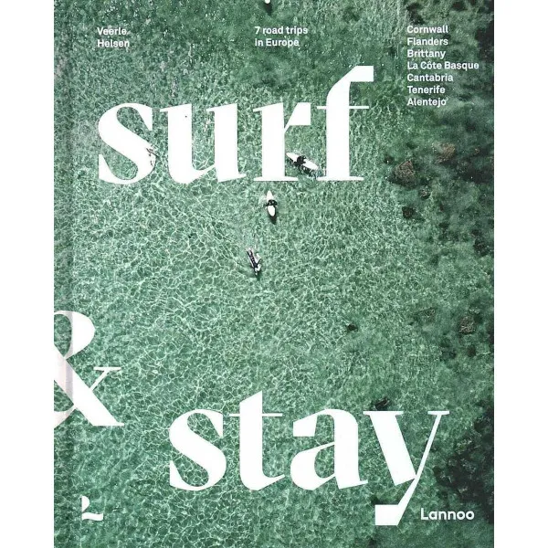 Surf & Stay . 7 Road Trips in Europe