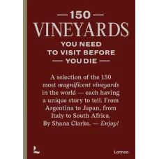 150 Vineyards You Need to Visit Before You Die