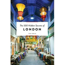 500 Hidden Secrets of London
