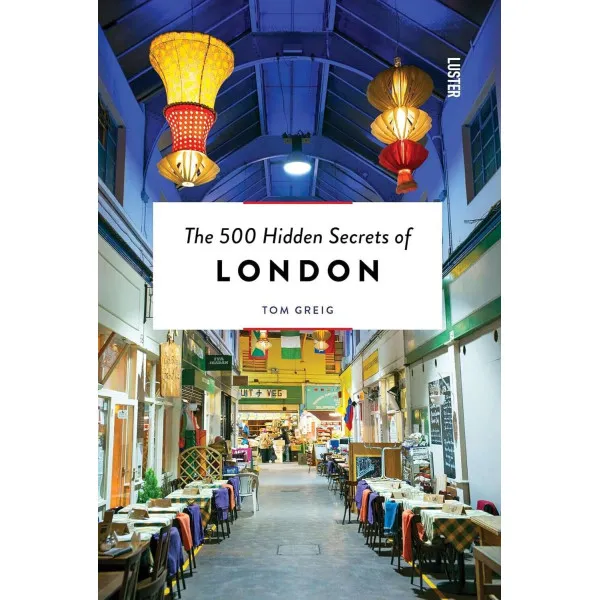 500 Hidden Secrets of London