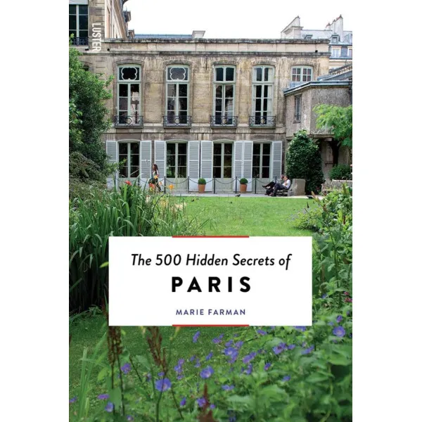 The 500 Hidden Secrets of Paris