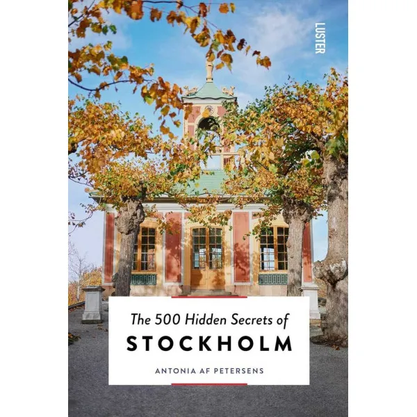 The 500 Hidden Secrets of Stockholm