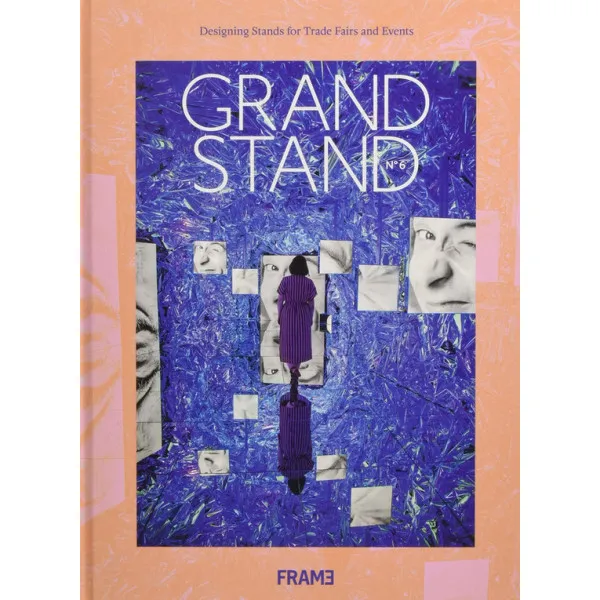 Grand Stand 6 : Designing Stands for Trade Fairs and Events
