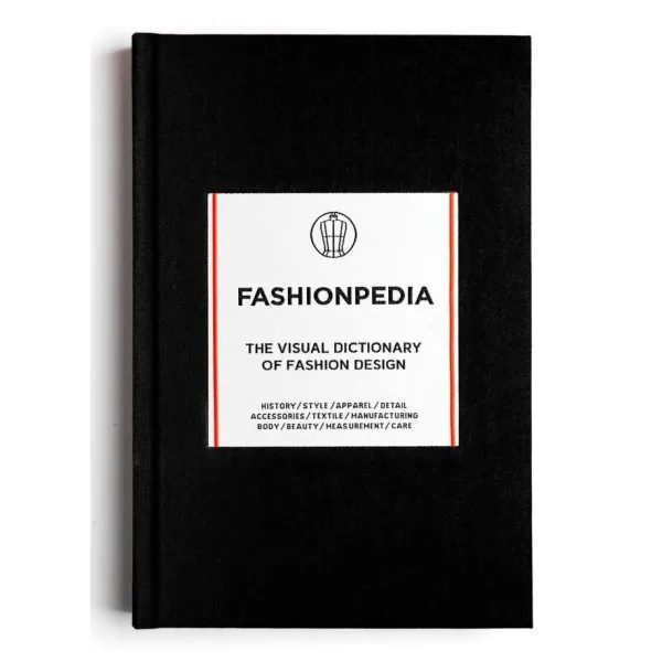 Fashionpedia : The Visual Dictionary of Fashion Design