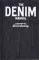 The Denim Manual : A Complete Visual Guide for the Denim Industry