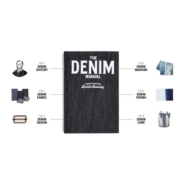 The Denim Manual : A Complete Visual Guide for the Denim Industry