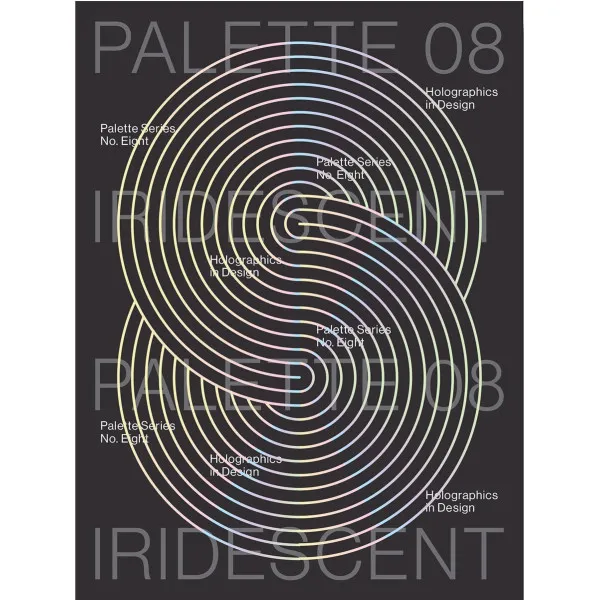 Palette 08. Iridescent. Holographics in Design