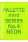 Palette Mini Series 04: Neon : New fluorescent graphics